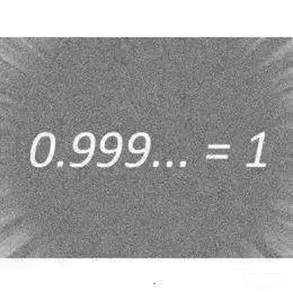ѧ 1=0.99999۴